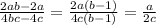 \frac{2ab-2a}{4bc-4c} = \frac{2a(b-1)}{4c(b-1)} = \frac{a}{2c}