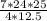 \frac{7*24*25 }{4*12.5}