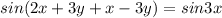 sin(2x+3y+x-3y)=sin3x