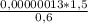 \frac{0,00000013 * 1,5}{0,6}