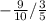 - \frac{9}{10}/ \frac{3}{5}