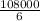 \frac{108000}{6}