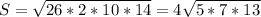 S= \sqrt{26*2*10*14} =4 \sqrt{5*7*13}