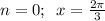 n=0;\,\,\, x= \frac{2 \pi }{3}