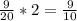 \frac{9}{20}*2= \frac{9}{10}