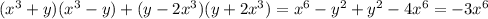 (x^3+y)(x^3-y)+(y-2x^3)(y+2x^3)=x^6-y^2+y^2-4x^6=-3x^6