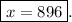 \boxed{x=896}.