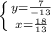 \left \{ {{ y= \frac{7}{-13}} \atop { x=\frac{18}{13} }} \right.