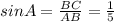 sinA= \frac{BC}{AB}= \frac{1}{5}