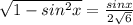 \sqrt{1-sin^{2}x}=\frac{sinx}{2 \sqrt{6}}