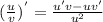 (\frac{u}{v} )^{'} =\frac{u'v-uv'}{u^2}