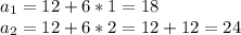 a_1=12+6*1=18 \\ a_2=12+6*2=12+12=24