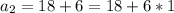 a_2=18+6=18+6*1