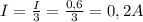 I= \frac{I}{3}= \frac{0,6}{3}=0,2A