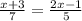 \frac{x+3}{7} = \frac{2x-1}{5}