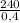 \frac{240}{0,4}