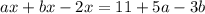 ax+bx-2x=11+5a-3b