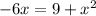 -6x=9+ x^{2}