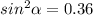 sin^{2} \alpha = 0.36