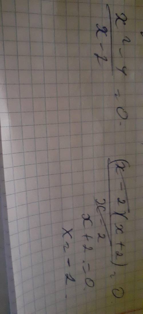  \frac{x {}^{2} - 4}{x - 2} = 0