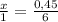 \frac{x}{1} = \frac{0,45}{6}