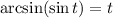 \arcsin( \sin t)=t