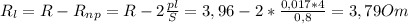 R_{l} =R- R_{np} =R-2 \frac{pl}{S} =3,96-2* \frac{0,017*4}{0,8} =3,79Om