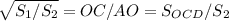 \sqrt{S_1/S_2}=OC/AO=S_{OCD}/S_2