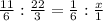 \frac{11}{6} : \frac{22}{3} = \frac{1}{6} : \frac{x}{1}