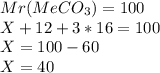 Mr(MeCO_3)=100\\X+12+3*16=100\\X=100-60\\X=40