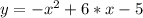 y = - x^{2} + 6*x - 5