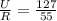 \frac{U}{R} = \frac{127}{55}