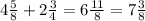 4 \frac{5}{8}+2 \frac{3}{4}=6 \frac{11}{8} =7 \frac{3}{8}