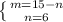 \left \{ {{m=15-n} \atop {n=6}} \right.