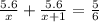 \frac{5.6}{x} + \frac{5.6}{x+1} = \frac{5}{6}