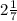 2\frac{1}{7}