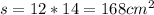 s=12*14=168 cm^{2}