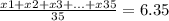 \frac{x1+x2+x3+...+x35}{35} =6.35