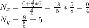 N_{x}=\frac{0+\frac{3}{5}*6}{\frac{8}{5}} = \frac{18}{5}*\frac{5}{8} = \frac{9}{4} \\&#10; N_{y} = \frac{ 8 }{\frac{8}{5}} = 5\\