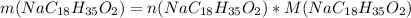 m(NaC_{18}H_{35}O_2)=n(NaC_{18}H_{35}O_2)*M(NaC_{18}H_{35}O_2)