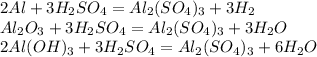 2Al+3H_2SO_4=Al_2(SO_4)_3+3H_2\\Al_2O_3+3H_2SO_4=Al_2(SO_4)_3+3H_2O\\2Al(OH)_3+3H_2SO_4=Al_2(SO_4)_3+6H_2O