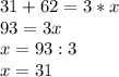 31+62=3*x \\ 93=3x \\ x=93:3 \\ x=31