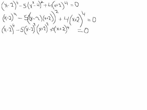 (x-2)^4-5(x^2-4)^2 4(x 2)^4=0 подайте идею,?