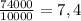 \frac{74000}{10000} =7,4