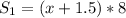 S_{1} =(x+1.5)*8