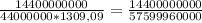 \frac{14400000000}{44000000 * 1309,09} = \frac{14400000000}{57599960000}