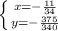 \left \{ {{x=- \frac{11}{34} } \atop {y=- \frac{375}{340}