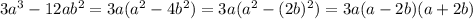 3a^{3} -12a b^{2} = 3a( a^{2} -4 b^{2} )=3a(a^{2} -(2b)^{2} )=3a(a-2b)(a+2b)