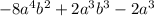 -8 a^{4} b^{2} + 2a^{3}b^{3} -2 a^{3}