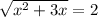 \sqrt{x^2+3x}=2